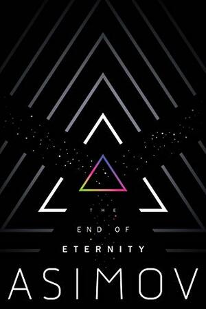 The End of Eternity by Isaac Asimov