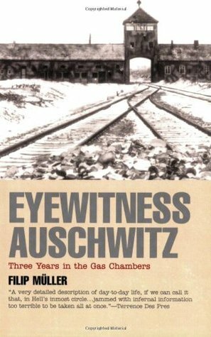 Eyewitness Auschwitz: Three Years in the Gas Chambers by Susanne Flatauer, Helmut Freitag, Filip Müller