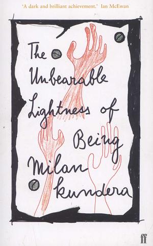 The Unbearable Lightness of Being by Milan Kundera