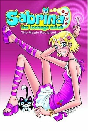 Sabrina Volume 1: Magic Revisited (Sabrina, the Teenage Witch (Numbered Paperback)) by Tania del Rio