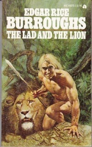 The Lad and the Lion by Edgar Rice Burroughs