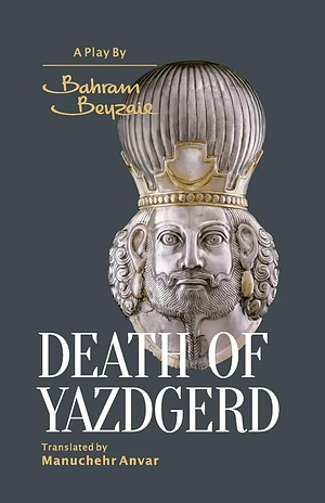 Death of Yazdgerd by Bahram Beyzaie