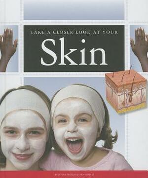 Take a Closer Look at Your Skin by Jennifer Fretland VanVoorst