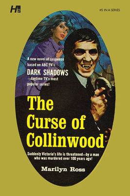 Dark Shadows the Complete Paperback Library Reprint Volume 5: The Curse of Collinwood by Marilyn Ross