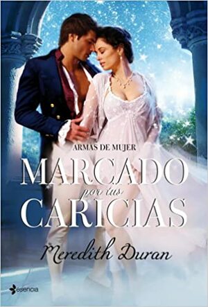 Marcado por tus caricias by Patricia Nunes Martínez, Meredith Duran