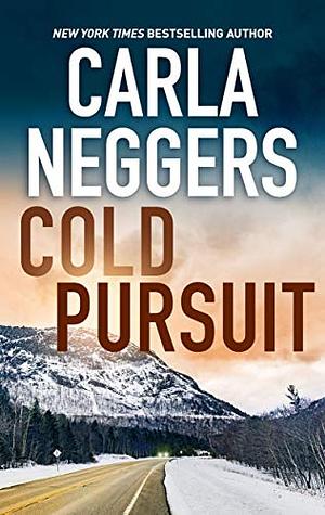 Cold Pursuit by Carla Neggers