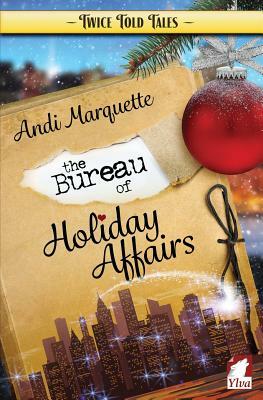The Bureau of Holiday Affairs by Andi Marquette