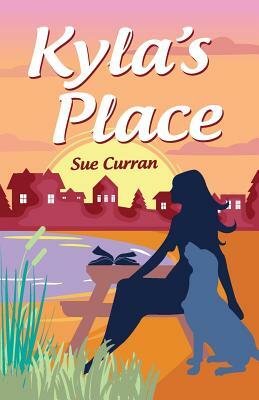 Kyla's Place by Sue Curran