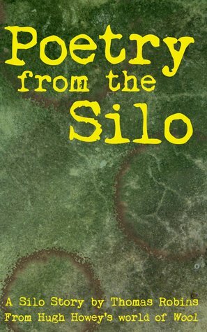 Poetry from the Silo (A Silo Story) by Thomas Robins