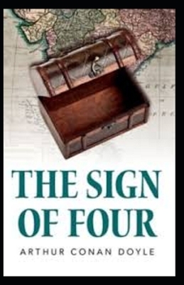 The Sign of Four Illustrated by Arthur Conan Doyle