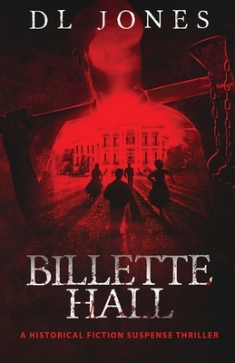 Billette Hall: An American Slavery Horror Story by DL Jones