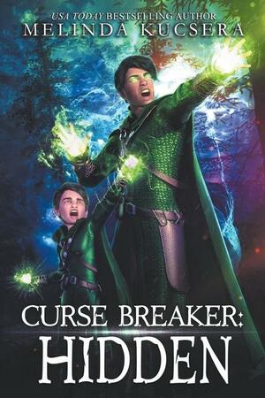 Curse Breaker Hidden by Melinda Kucsera