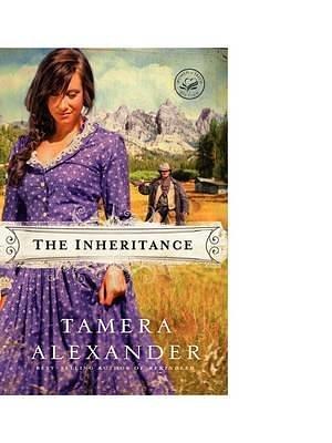 The Inheritance Alexander, Tamera ( Author ) Mar-01-2009 Paperback by Tamera Alexander, Tamera Alexander