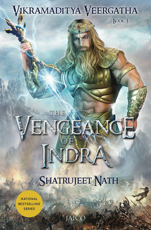 The Vengeance of Indra by Shatrujeet Nath