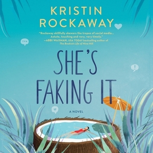 She's Faking It by Kristin Rockaway