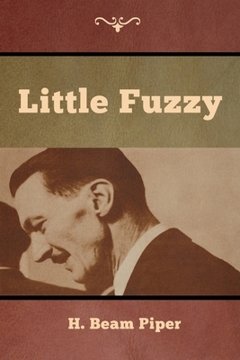 Little Fuzzy by H. Beam Piper