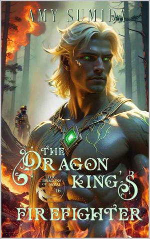 The Dragon King's Firefighter  by Amy Sumida