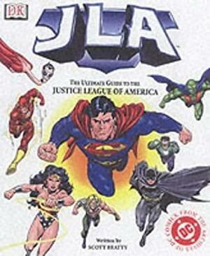 Jla: The Ultimate Guide To The Justice League Of America by Scott Beatty, Roger Stewart