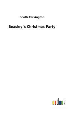 Beasley´s Christmas Party by Booth Tarkington