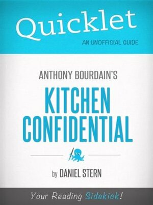 Quicklet On Kitchen Confidential By Anthony Bourdain by Daniel Stern