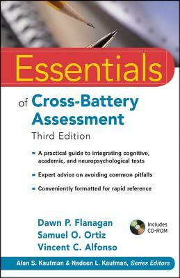 Essentials of Cross-Battery Assessment by Samuel O. Ortiz, Vincent C. Alfonso, Dawn P. Flanagan