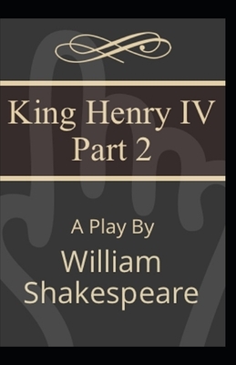 Henry IV (Part 2) Annotated by William Shakespeare