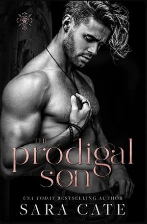 The Prodigal Son by Sara Cate