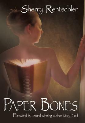 Paper Bones by Sherry Rentschler