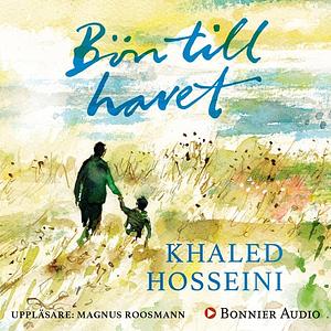 Bön till havet by Khaled Hosseini