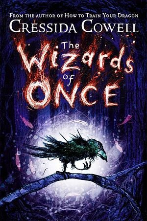 The Wizards of Once by Cressida Cowell