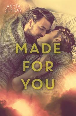 Made For You by Anyta Sunday