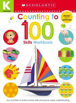 Counting to 100 Kindergarten Workbook: Scholastic Early Learners (Skills Workbook) by Scholastic, Inc, Scholastic Early Learners