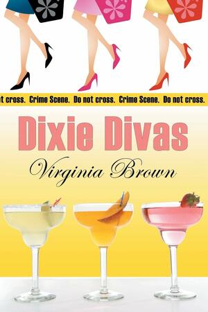 Dixie Divas by Virginia Brown