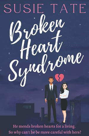 Broken Heart Syndrome by Susie Tate