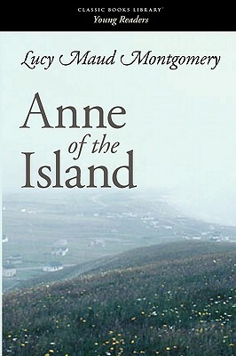 Anne of the Island by L.M. Montgomery