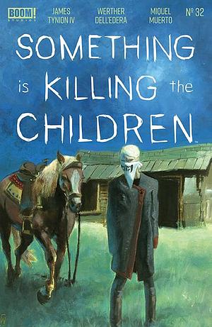 Something is Killing the Children #32 by James Tynion IV