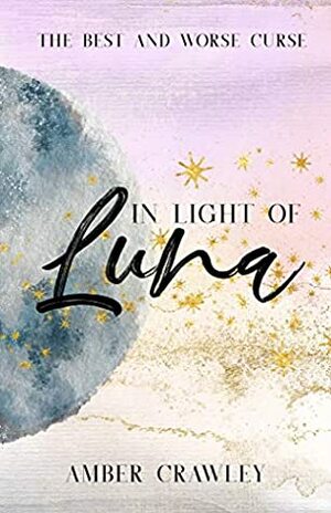 In Light of Luna (On Luna Time, #2) by Amber Crawley