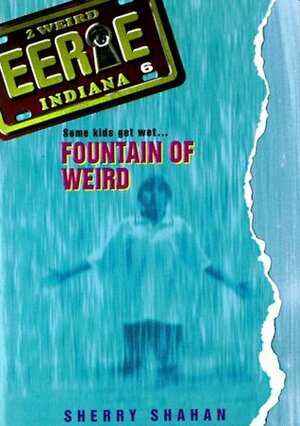 Fountain of Weird by Sherry Shahan