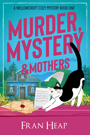Murder, mystery & mothers  by Fran heap