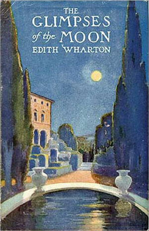 The Glimpses of the Moon by Edith Wharton