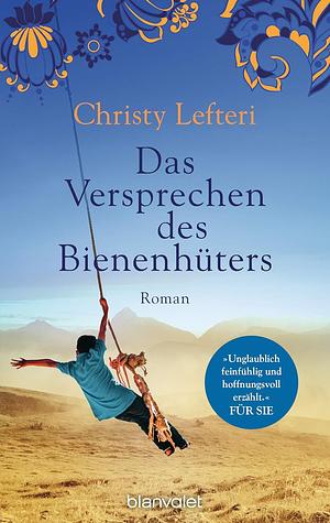 Das Versprechen des Bienenhüters: Roman by Christy Lefteri