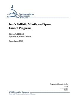 Iran's Ballistic Missile and Space Launch Programs by Steven A. Hildreth