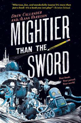 Mightier Than the Sword #1 by Alana Harrison, Drew Callander