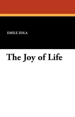 The Joy of Life by Émile Zola
