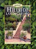 Hillside Landscaping by Susan Lang, Sunset Books