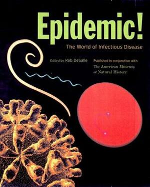 Epidemic! the World of Infectious Disease by 