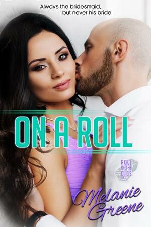 On a Roll by Melanie Greene