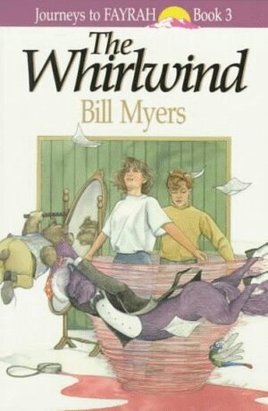 The Whirlwind by Bill Myers
