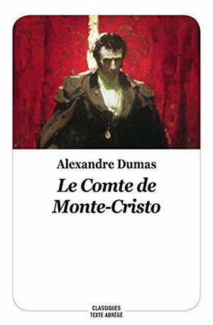 Le Comte de Monte-Cristo by Alexandre Dumas père