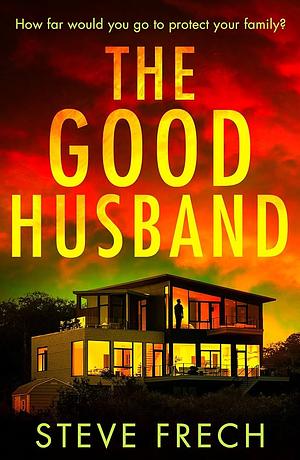 The Good Husband by Steve French